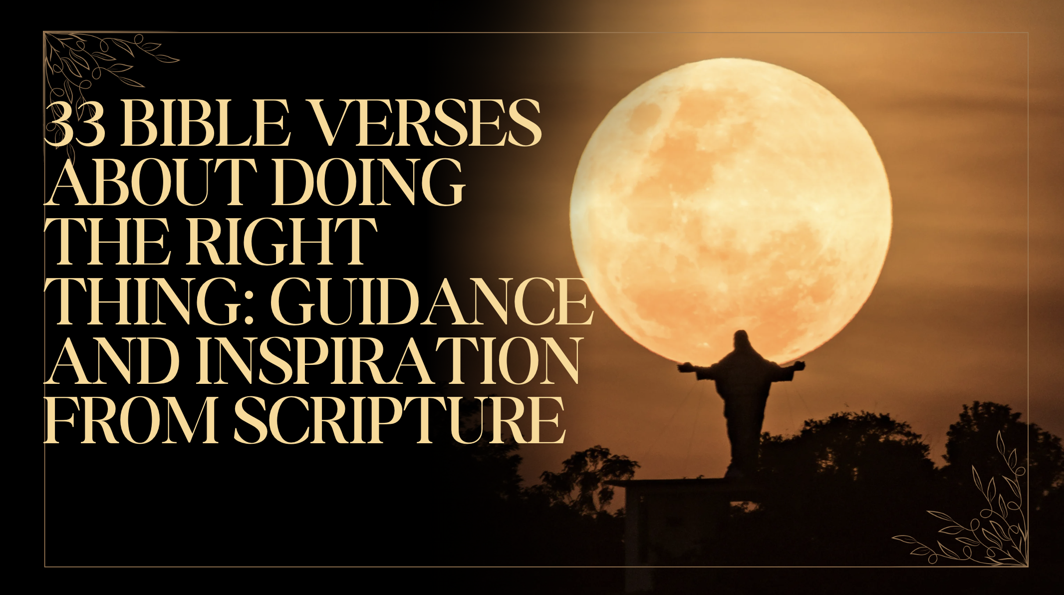 33 Bible Verses About Doing The Right Thing: Guidance and Inspiration from Scripture